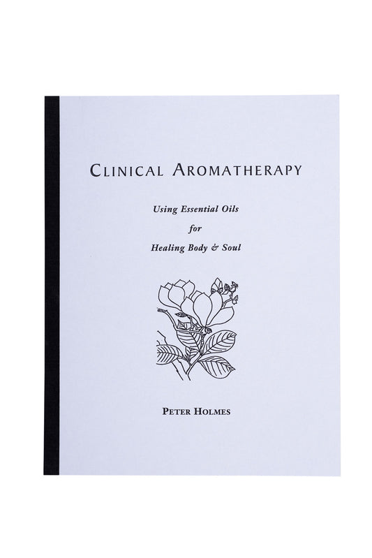 Front cover of Clinical Aromatherapy by Peter Holmes