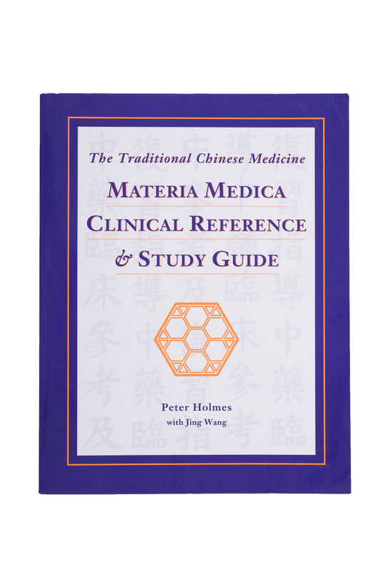 Front cover of The Traditional Chinese Medicine Materia Medica Clinical Reference and Study Guide